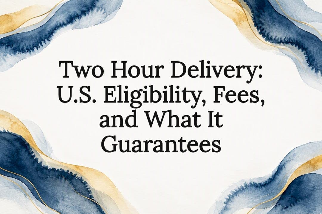 Two Hour Delivery: U.S. Eligibility, Fees, and What It Guarantees